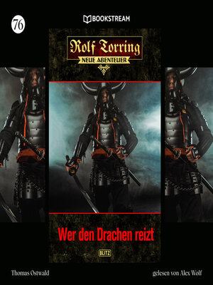 cover image of Wer den Drachen reizt--Rolf Torring--Neue Abenteuer, Folge 76